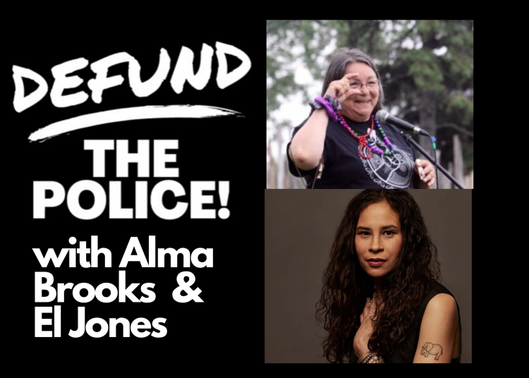 Defund and reallocate: a community discussion on the police with Alma Brooks and El Jones [video]